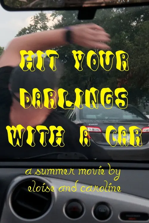 Hit Your Darlings With A Car