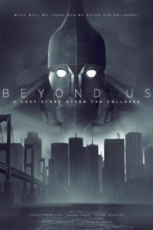 Beyond Us - A Last Story After the Collapse
