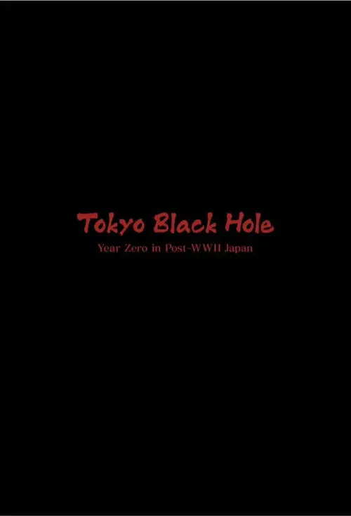 Tokyo Black Hole: Year Zero in Post-WWII Japan