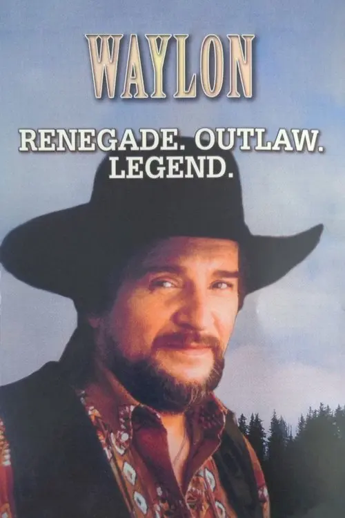 Waylon: Renegade. Outlaw. Legend.