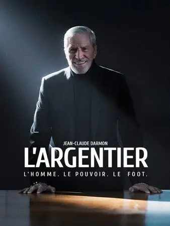 Jean-Claude Darmon - L'argentier : L'homme, le pouvoir, le foot
