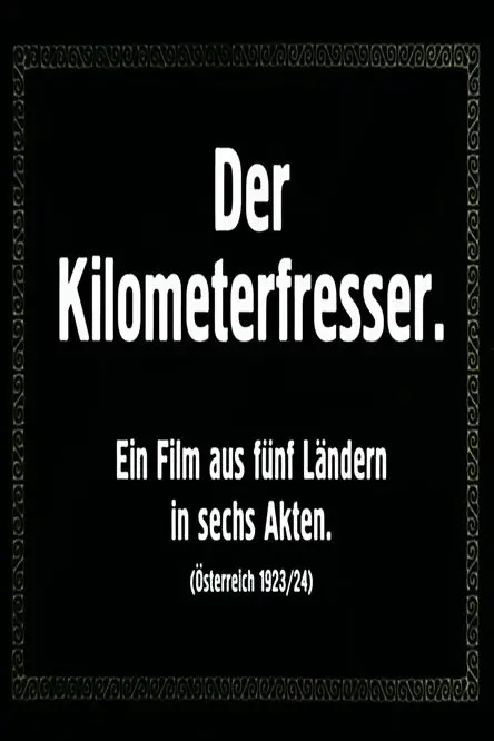 Der Kilometerfresser