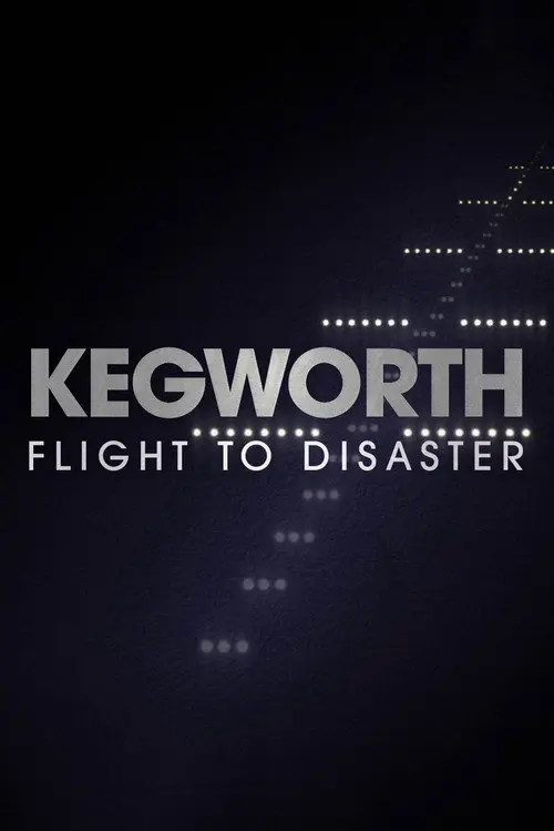 Kegworth: Flight to Disaster