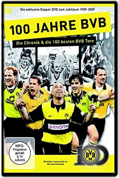 100 Jahre BVB – Die Chronik & die 100 besten BVB Tore