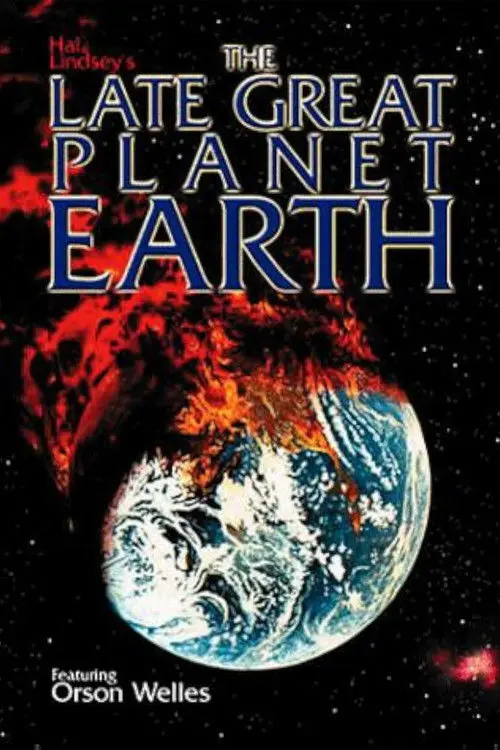 The Late Great Planet Earth