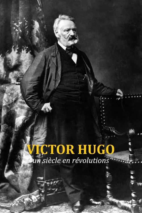 Victor Hugo, un siècle en révolutions