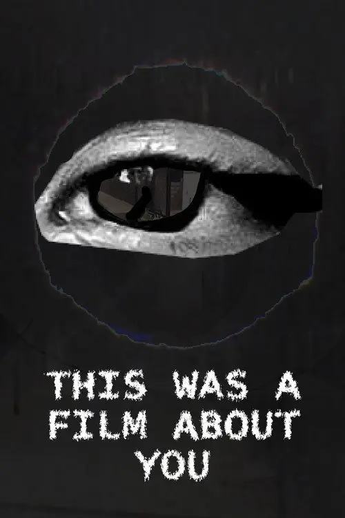 This was a film about you