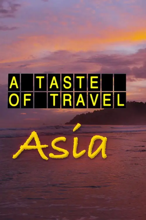 A Taste of Travel - Asia