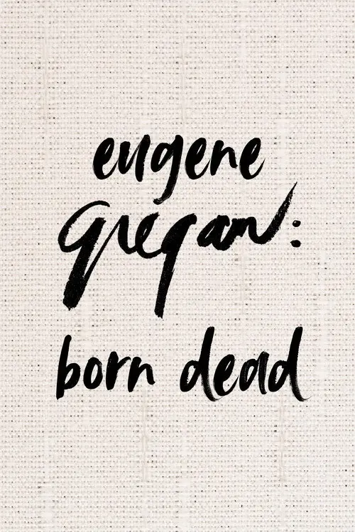 Eugene Gregan: Born Dead