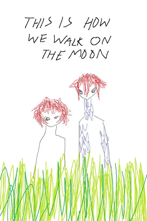 This Is How We Walk On The Moon