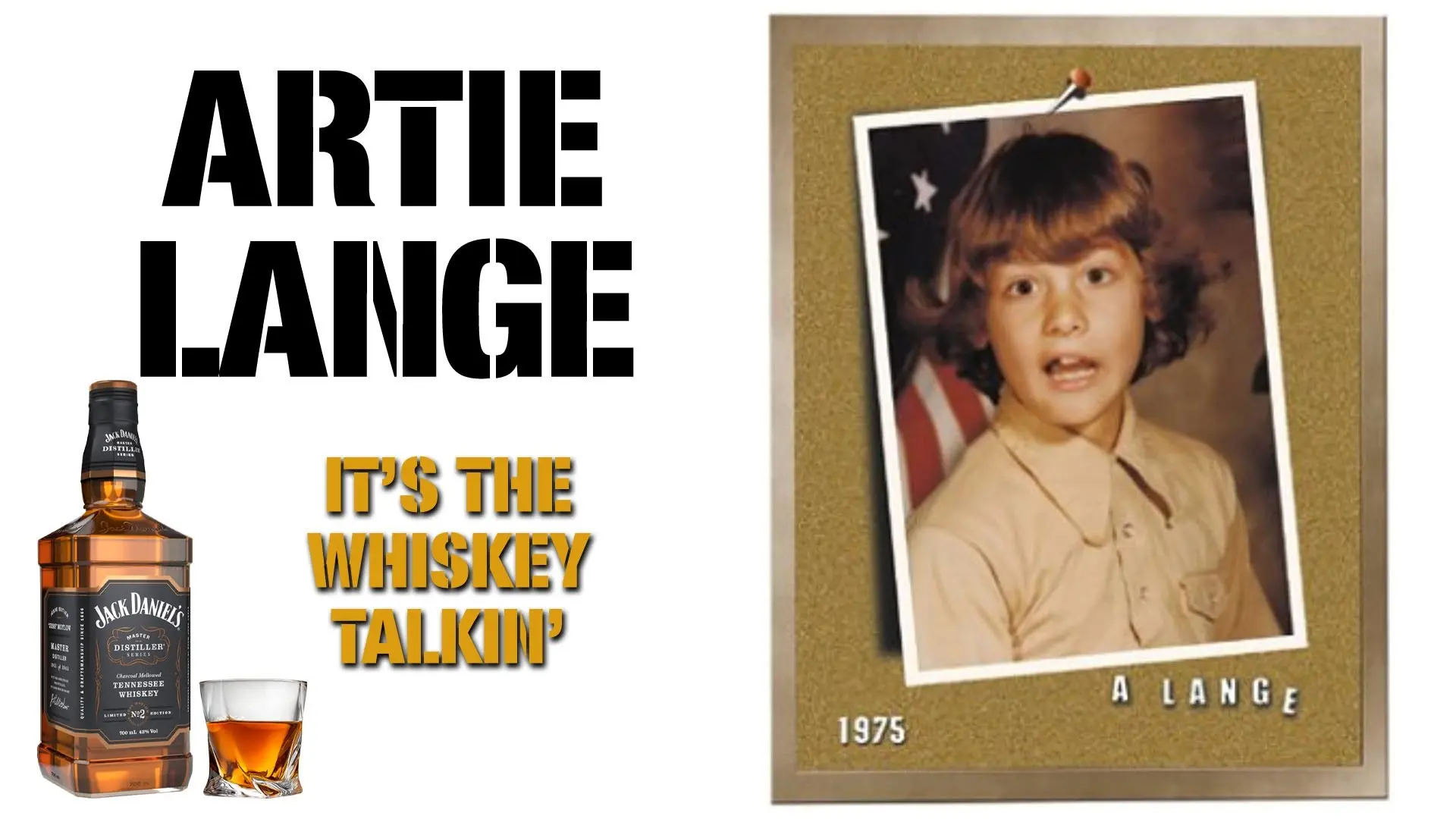 Artie Lange: It's the Whiskey Talkin' backdrop