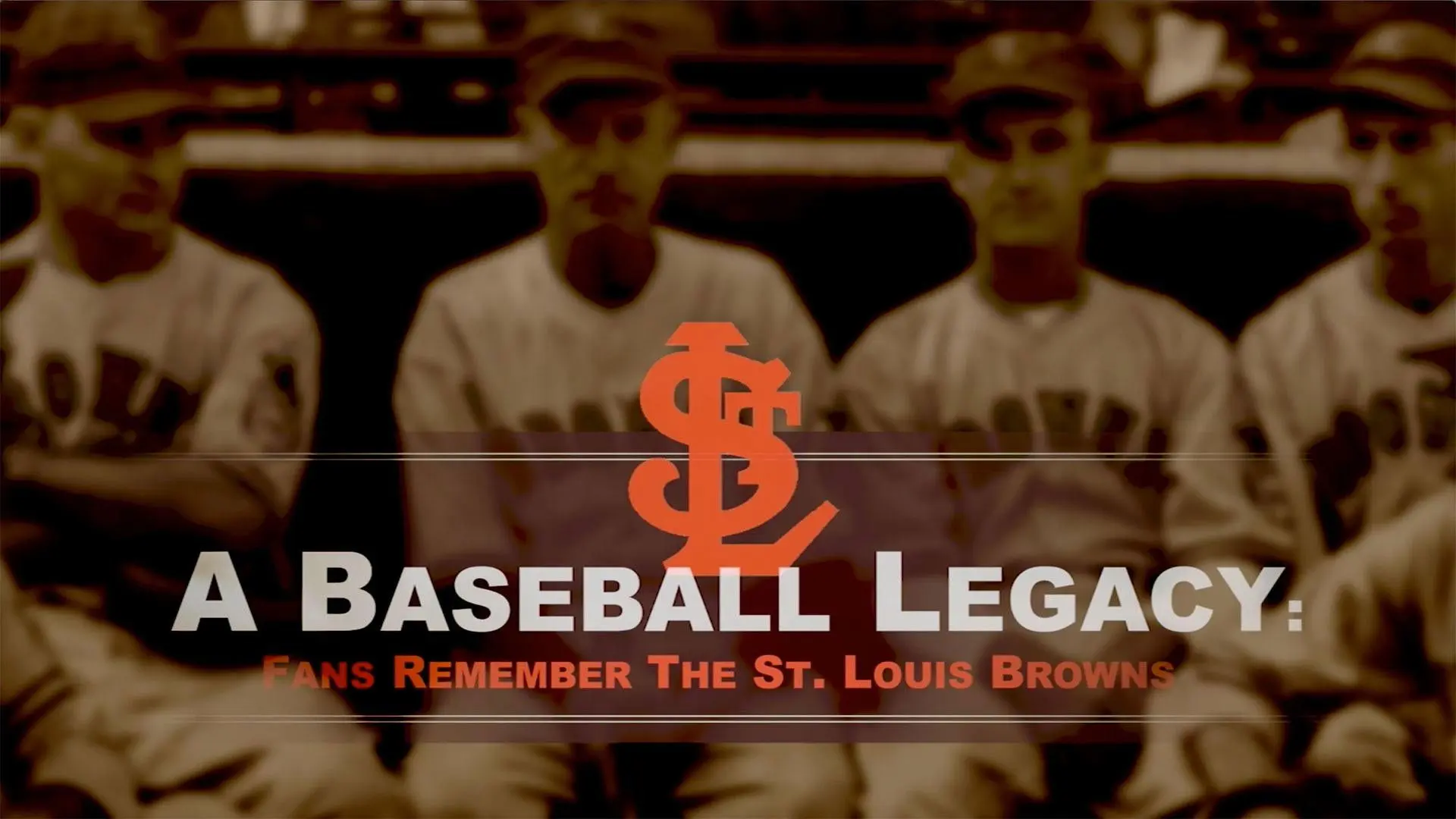 A Baseball Legacy: Fans Remember the St. Louis Browns backdrop