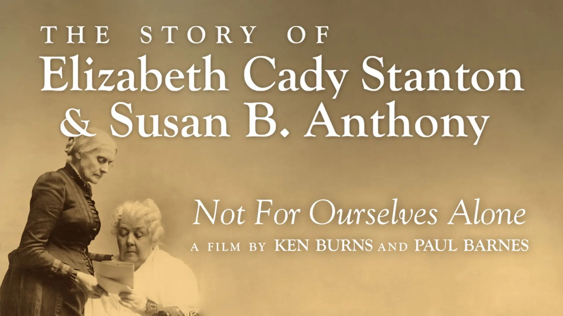 Not for Ourselves Alone: The Story of Elizabeth Cady Stanton & Susan B. Anthony backdrop