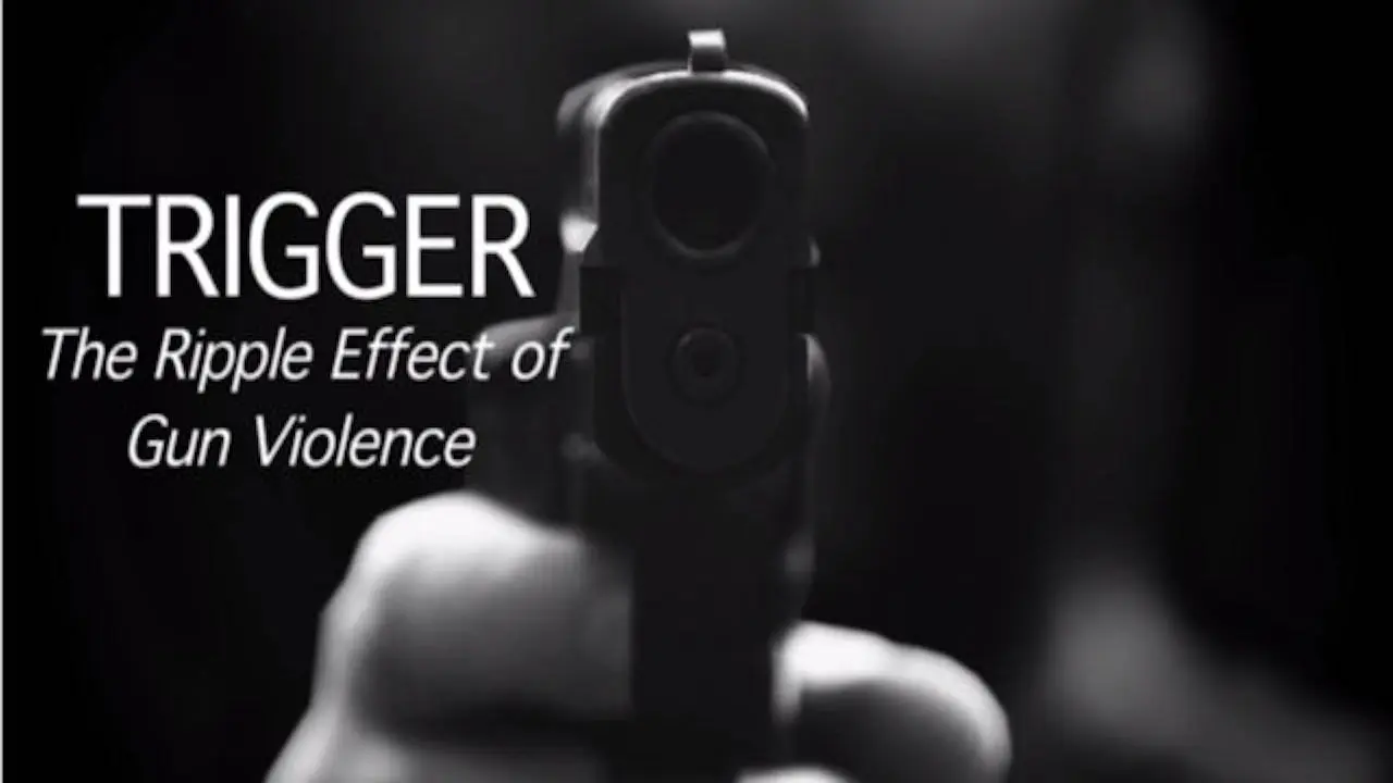 Trigger: The Ripple Effect of Gun Violence backdrop
