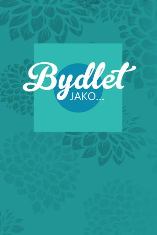 Bydlet jako...