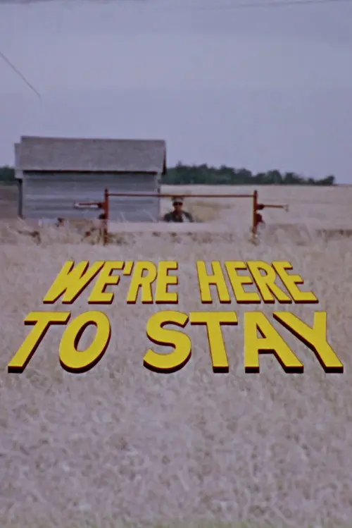 We're Here to Stay