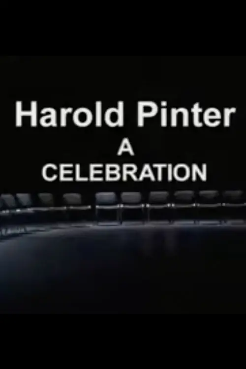 Harold Pinter: A Celebration