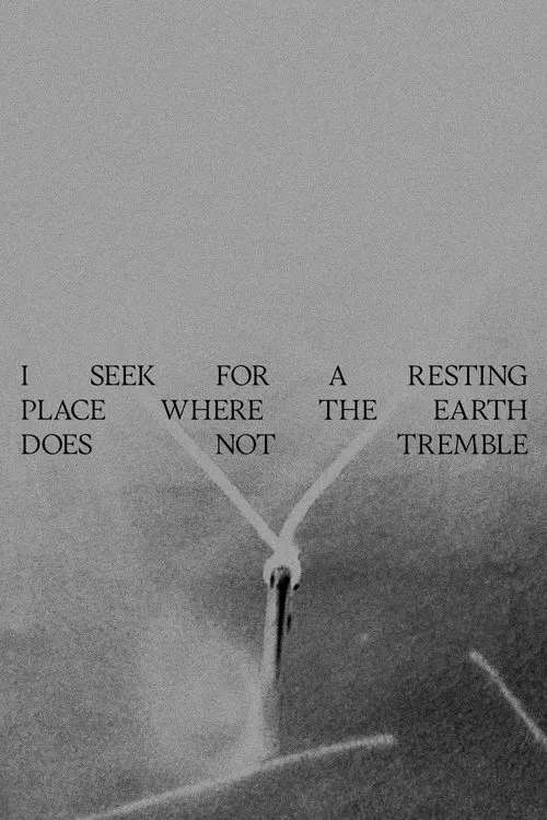 I seek for a resting place where the earth does not tremble
