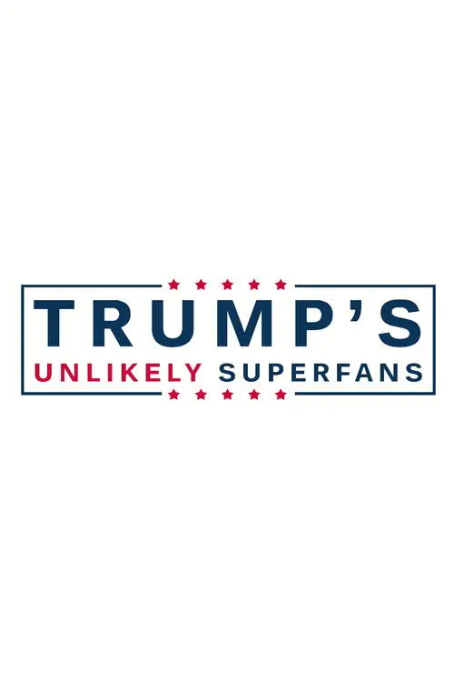 Trump's Unlikely Superfans